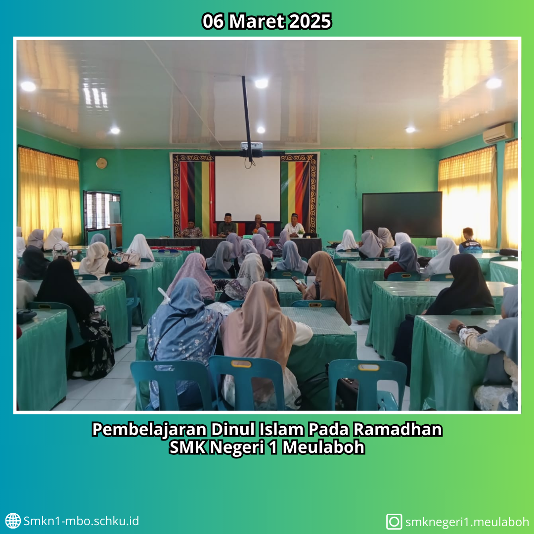 PEMBELAJARAN DINUL ISLAM PADA RAMADHAN DI SMK NEGERI 1 MEULABOH