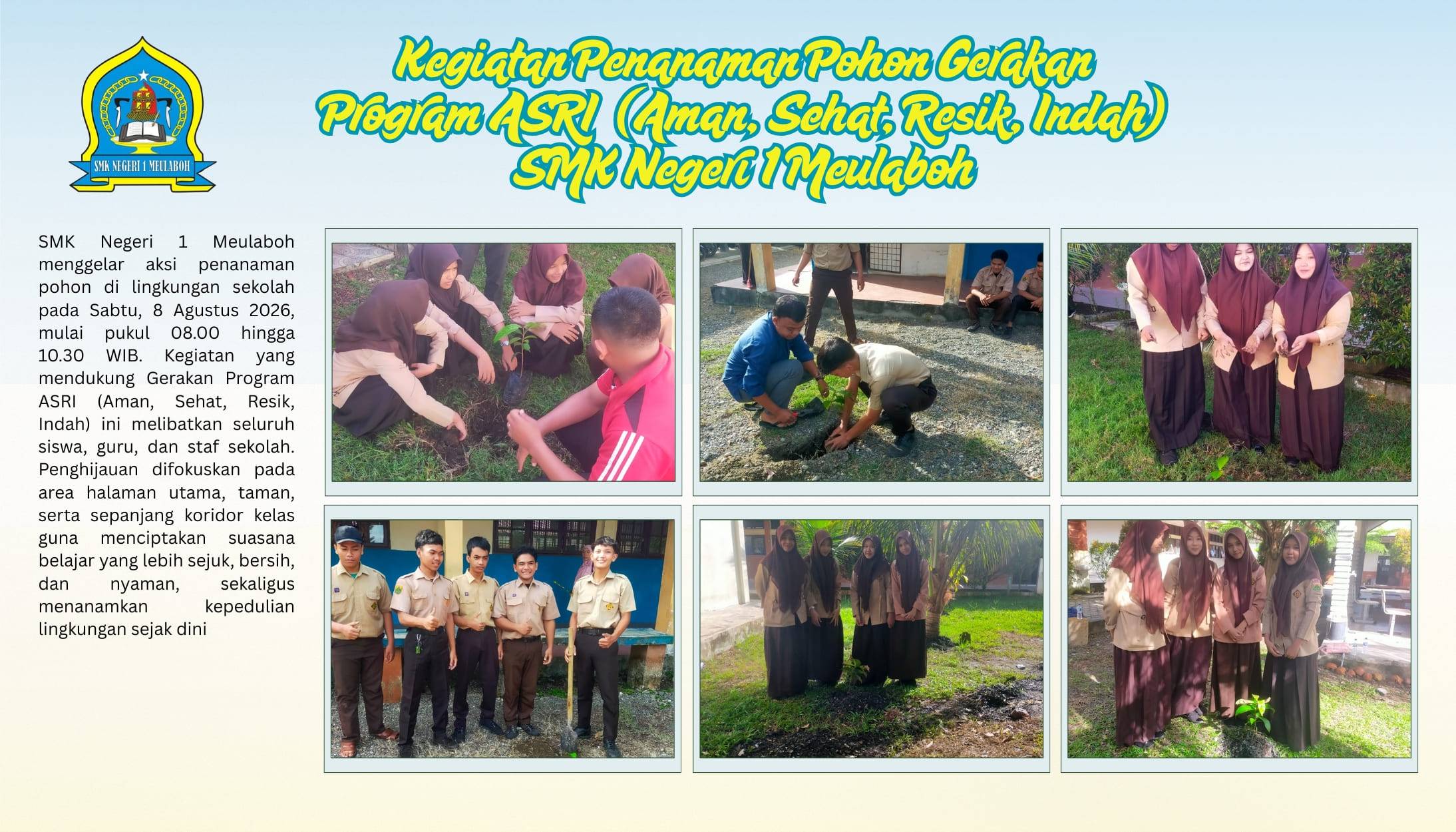 KEGIATAN PENANAMAN POHON GERAKAN ASRI (AMAN, SEHAT, RESIK, dan INDAH) SMK NEGERI 1 MEULABOH